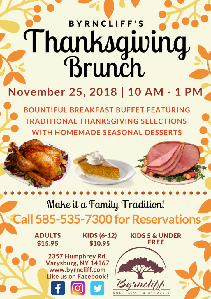 Thanksgiving Brunch at Byrncliff Resort November 25, 2018 Varysburg