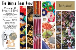 The Whole Bead Show- November 9 and 10, 2019- Evanston, Illinois