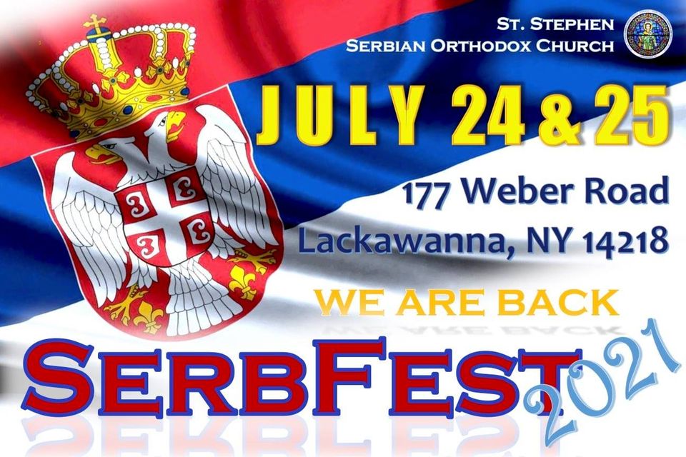 Serb Fest at Saint Stephen Serbian Church July 25, 2021 Lackawanna