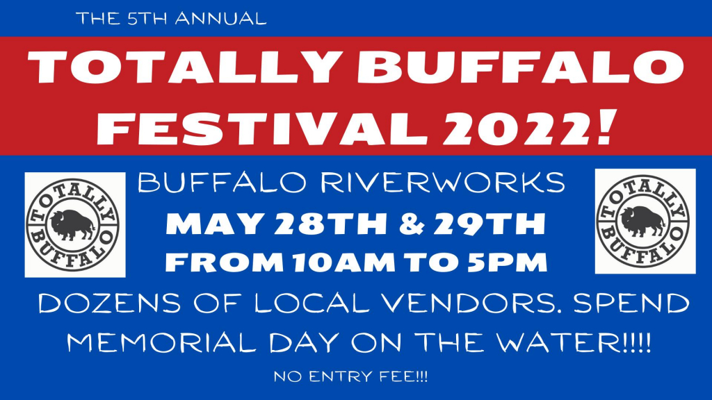 Totally Buffalo Festival at Riverworks May 29, 2022 Buffalo, NY