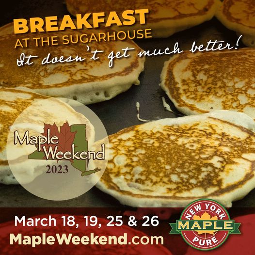 2023New York State Maple Weekend Pancake Breakfasts March 2526