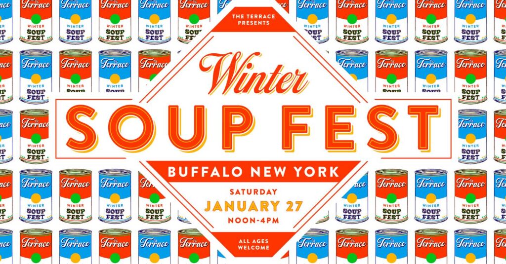 Winter Soup Fest at the Terrace January 27, 2024Buffalo, NY