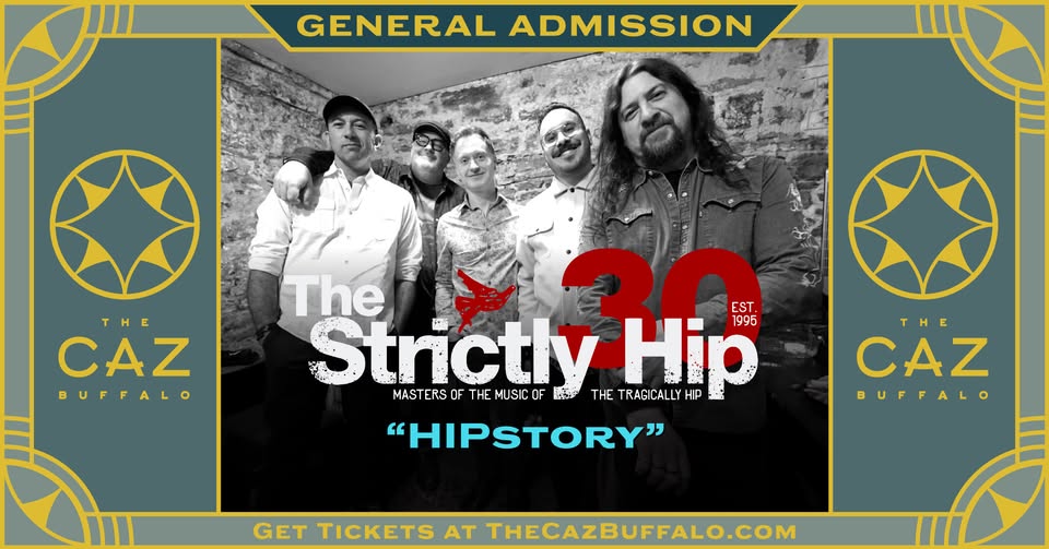 Music at The CAZ-Strictly Hip-May  2 and 3, 2025- 2221 Seneca Street- past Cazenovia Park-Buffalo, NY