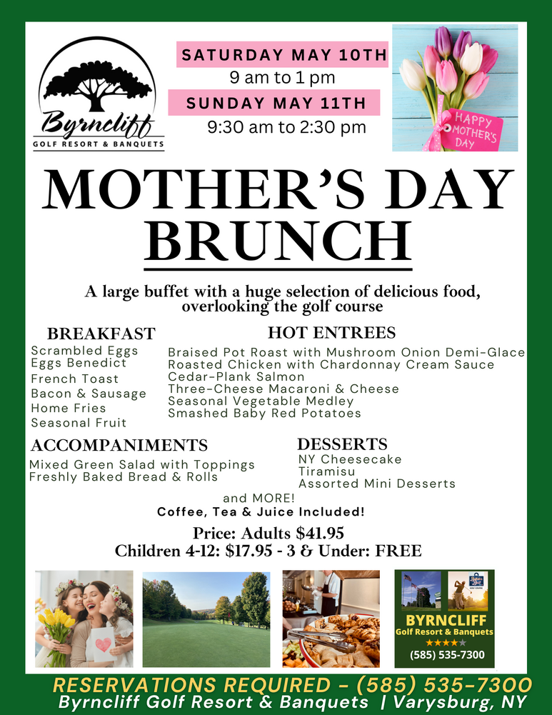 Mother’s Day Brunch at Byrncliff Resort- May 10 and 11, 2025-Varysburg, NY