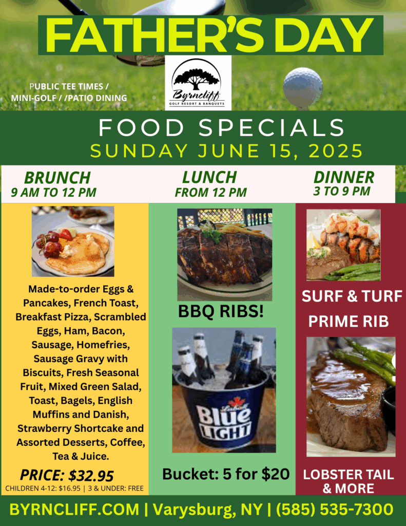Father’s Day Specials at Byrncliff Resort- Brunch, Lunch or Dinner- June 15, 2025- Varysburg, NY