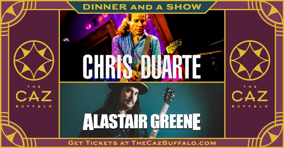 Music at The Caz-Chris Duarte and Alastair Greene  -June 18, 2025- 2221 Seneca St just past Cazenovia Park